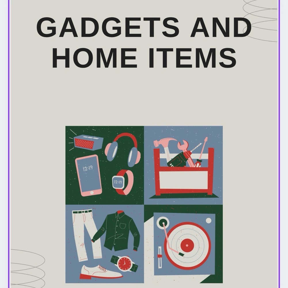 Gadgets and Home Items